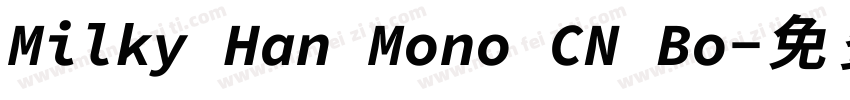 Milky Han Mono CN Bo字体转换